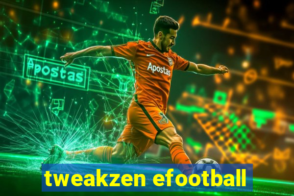 tweakzen efootball